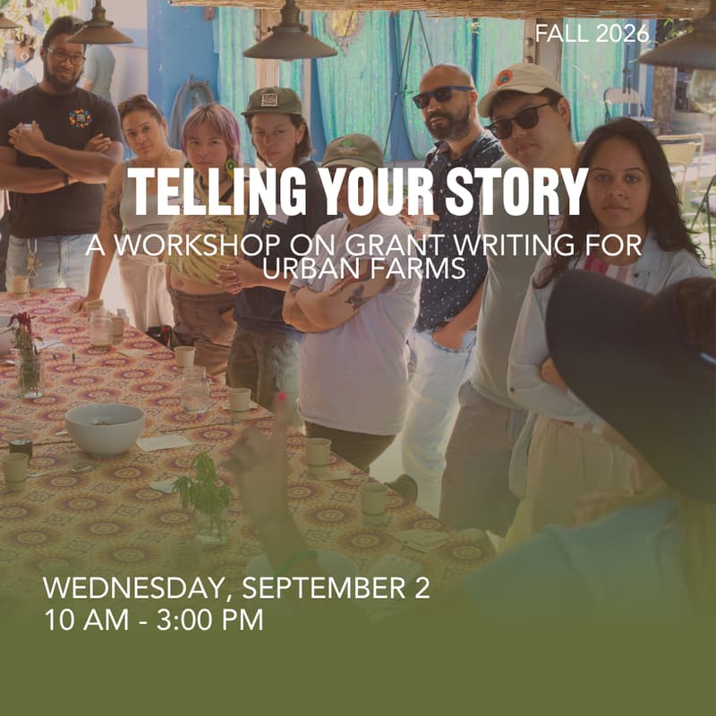 Cover Image for Telling Your Story: A Workshop on Grant Writing for Urban Farms
