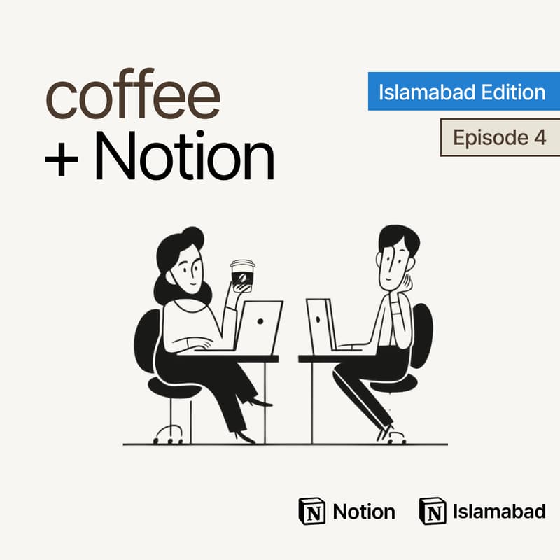 Cover Image for Coffee + Notion: Islamabad