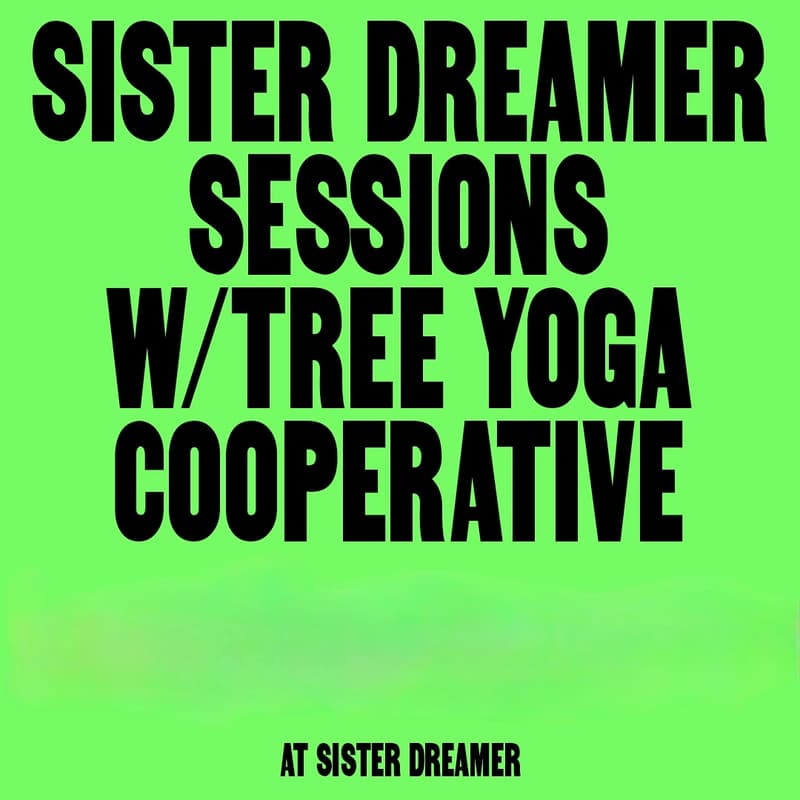 Cover Image for sister dreamer sessions w/ Tree Yoga Cooperative