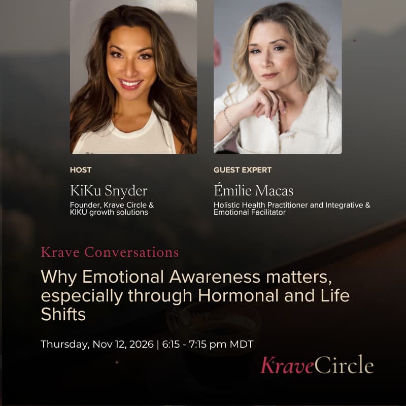 Cover Image for Why Emotional Awareness Matters with Émilie Macas - Krave Conversations Weekly Series