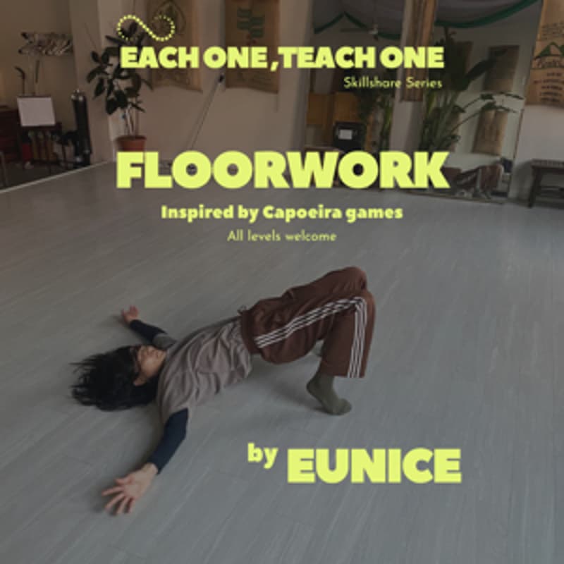 Cover Image for Each One, Teach One With Eunice - Floorwork | Inspired By Capoeira Games