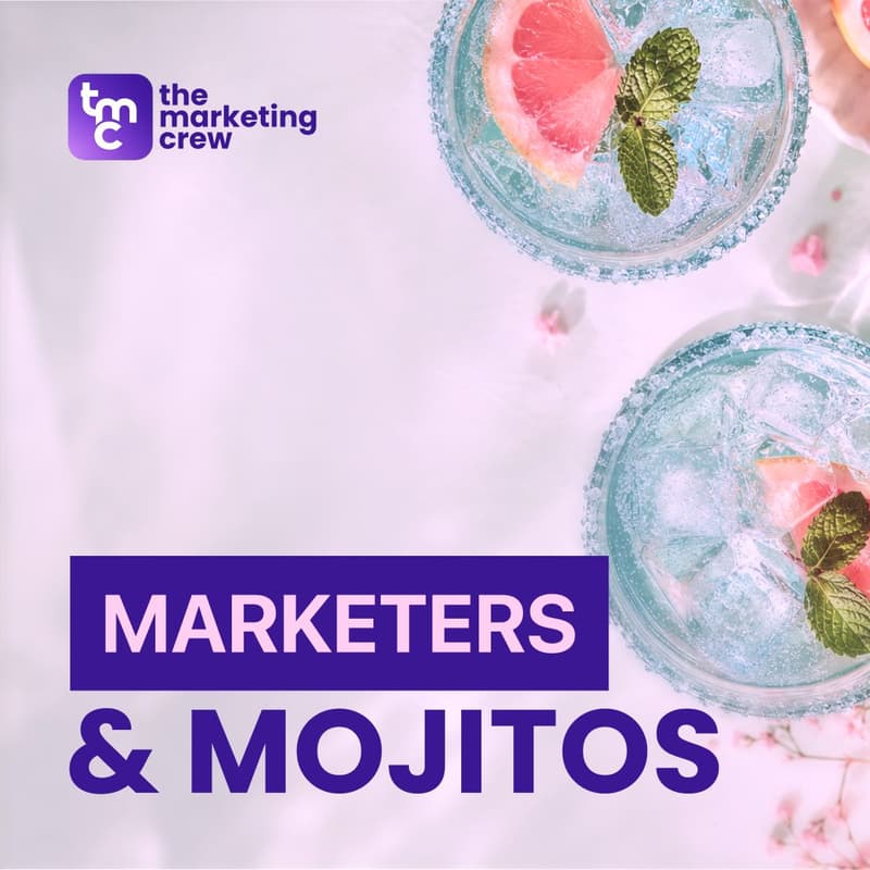 Cover Image for Marketers & Mojitos 🍹 by TMC