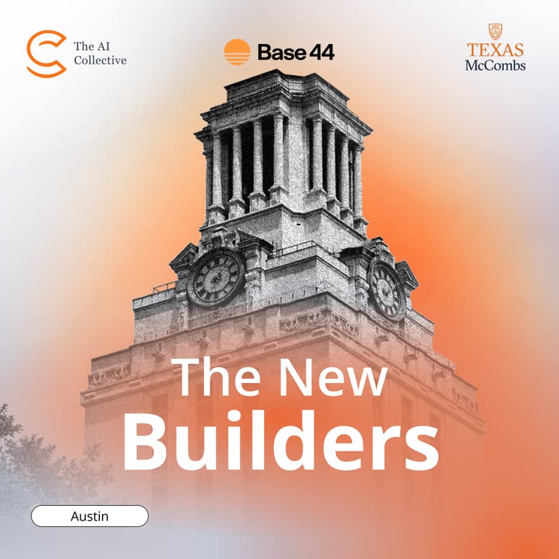 Cover Image for From AI User to AI Builder - Base44 x AI Collective x UT McCombs MBA Tech Club