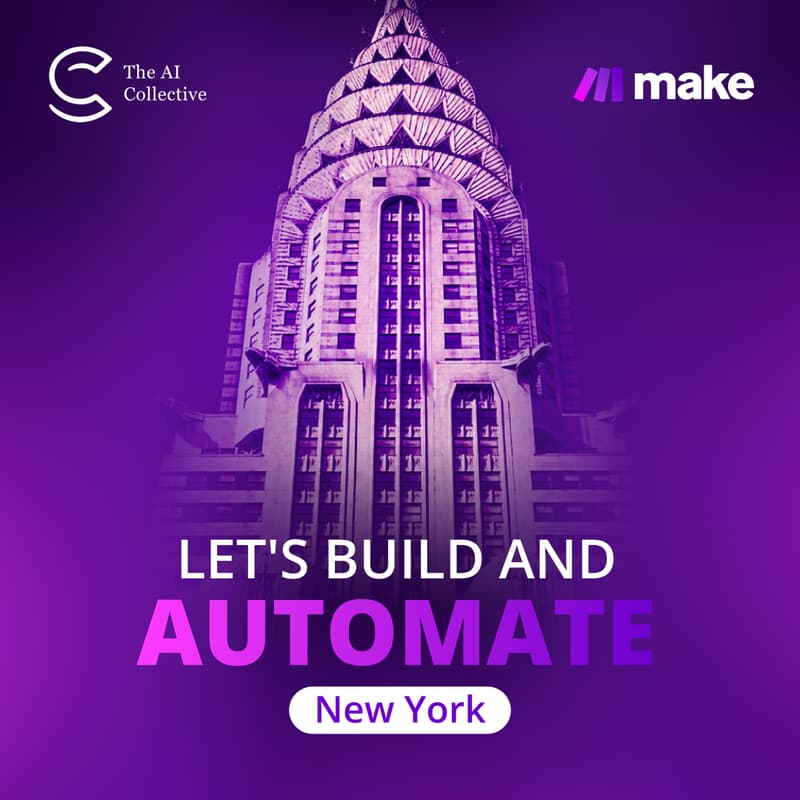 Cover Image for Make: Let's Build and Automate | New York (w/ The AI Collective)