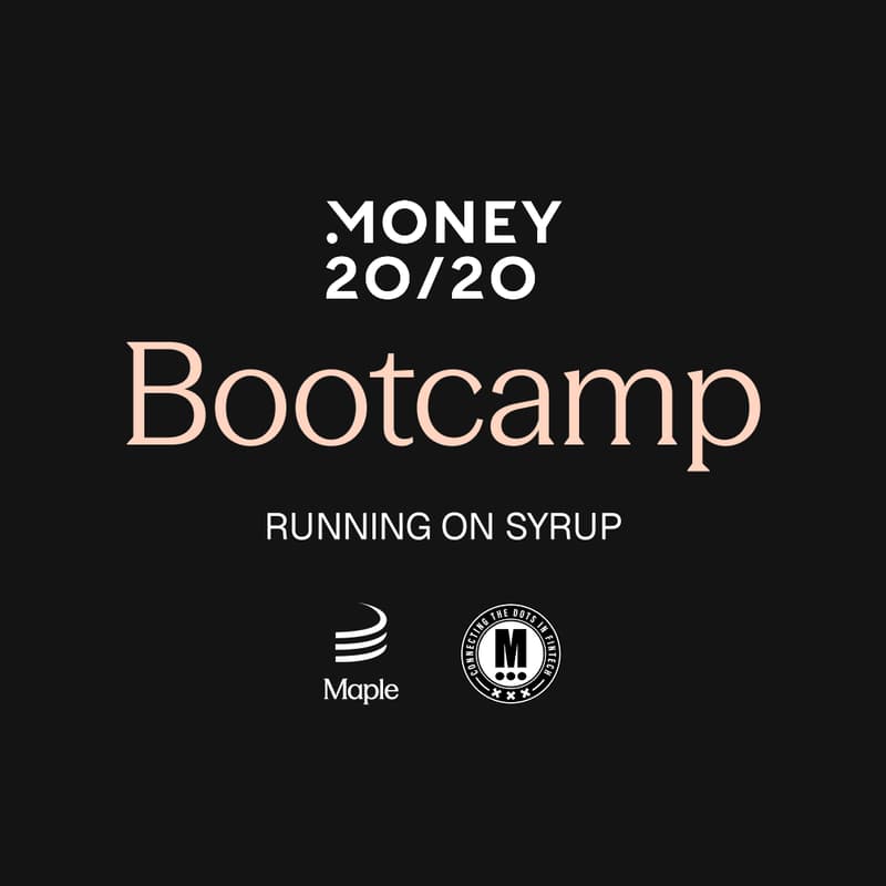 Cover Image for Money20/20 Bootcamp: Running on Syrup with Maple x Connecting the dots in FinTech