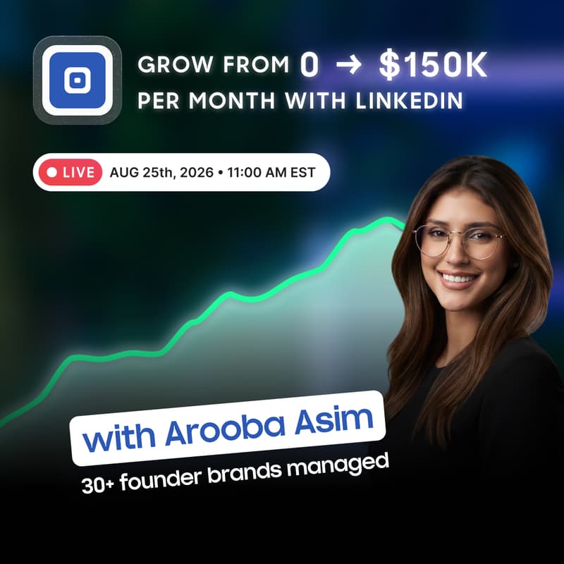 Cover Image for From 0 to $150k/month with LinkedIn, with Arooba Asim, LinkedIn expert (30+ founder brands managed)