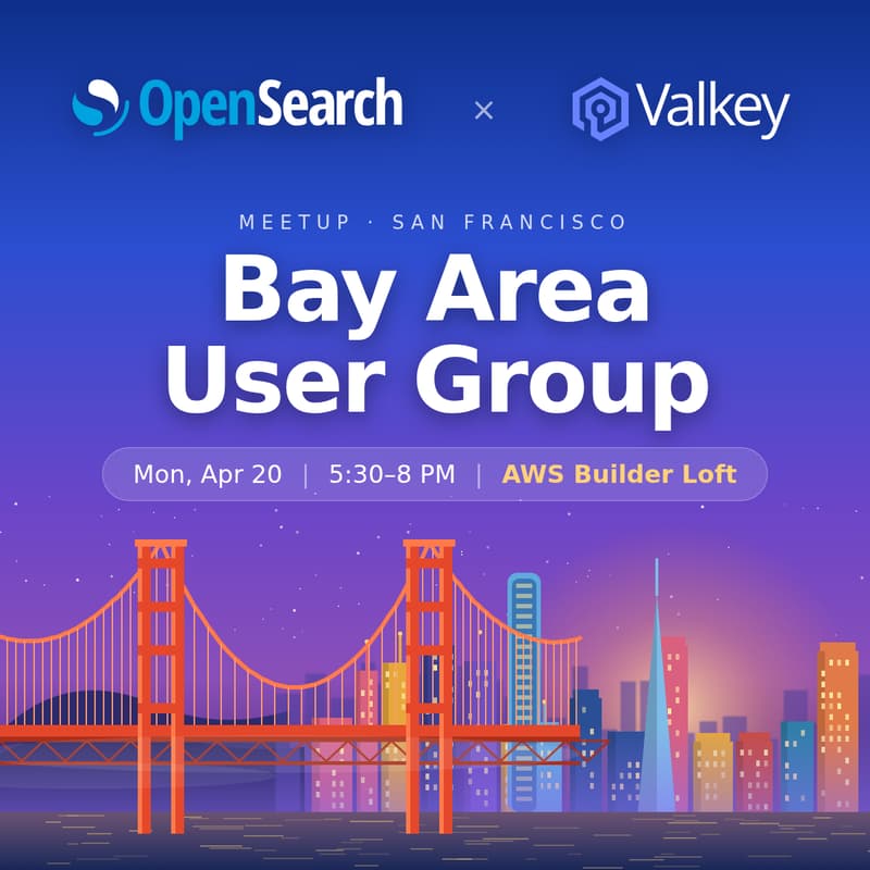 Cover Image for Valkey x OpenSearch @ Builder Loft, San Francisco
