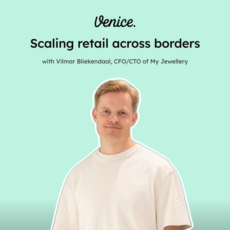 Cover Image for Venice | All Hands: Scaling Retail Across Borders, with Vilmar Bliekendaal (My Jewellery)