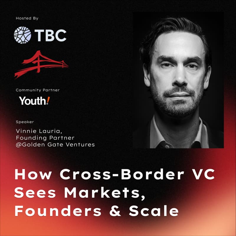 Cover Image for [TBC] How Cross-Border VC Sees Markets, Founders & Scale