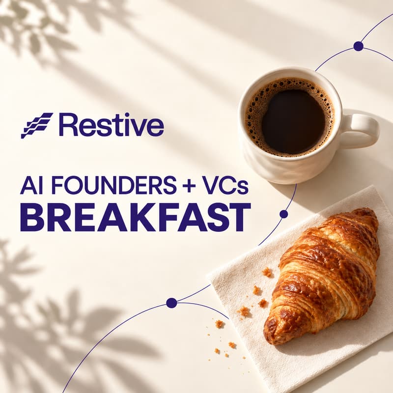 Cover Image for Restive Ventures AI Founders & Investors Breakfast