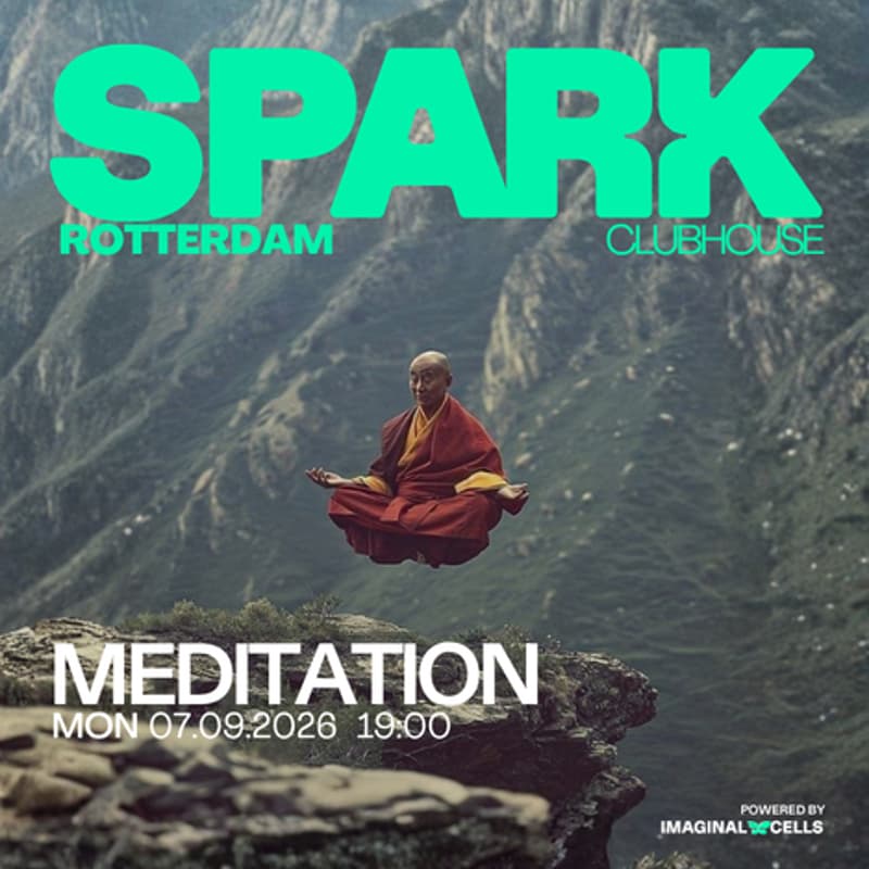 Cover Image for SPARK Clubhouse Rotterdam #3 - Meditation
