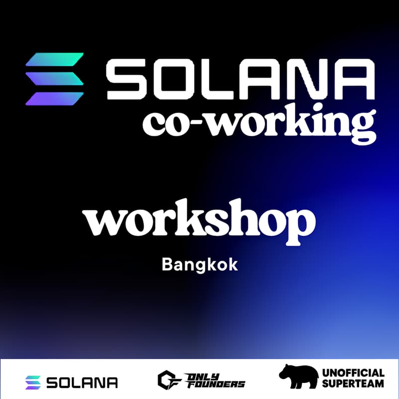 Cover Image for Solana Thailand: Co-work x OnlyFounders Workshop