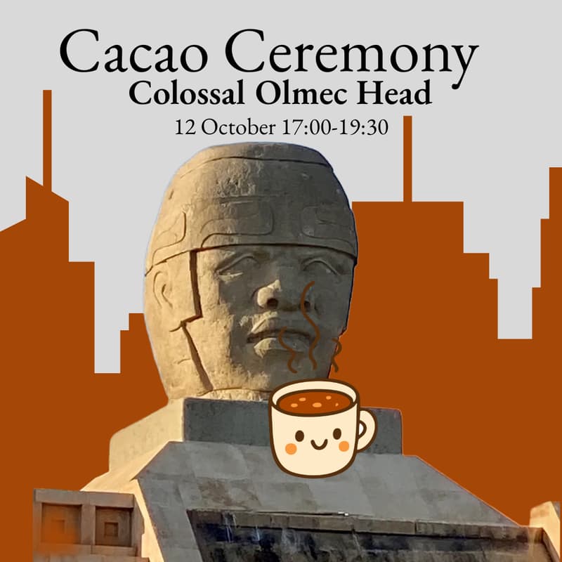 Cover Image for Cacao Ceremony | 12 Oct at the Colossal Olmec Head