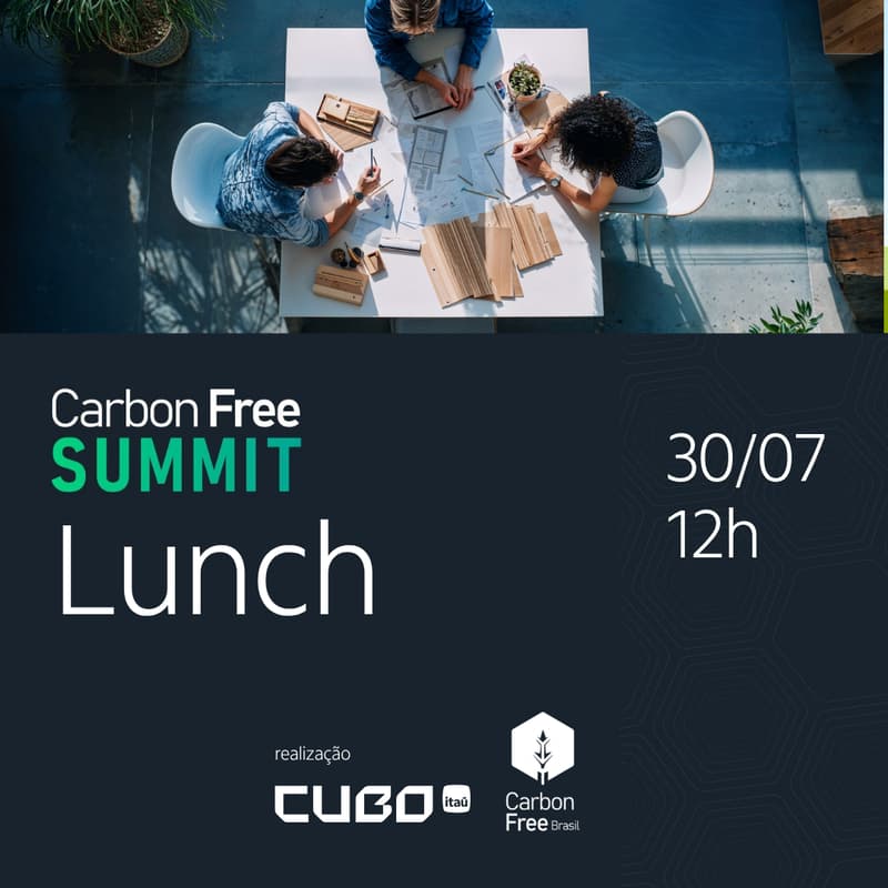 Cover Image for Carbon Free Summit: Almoço Executivo [Para convidados]