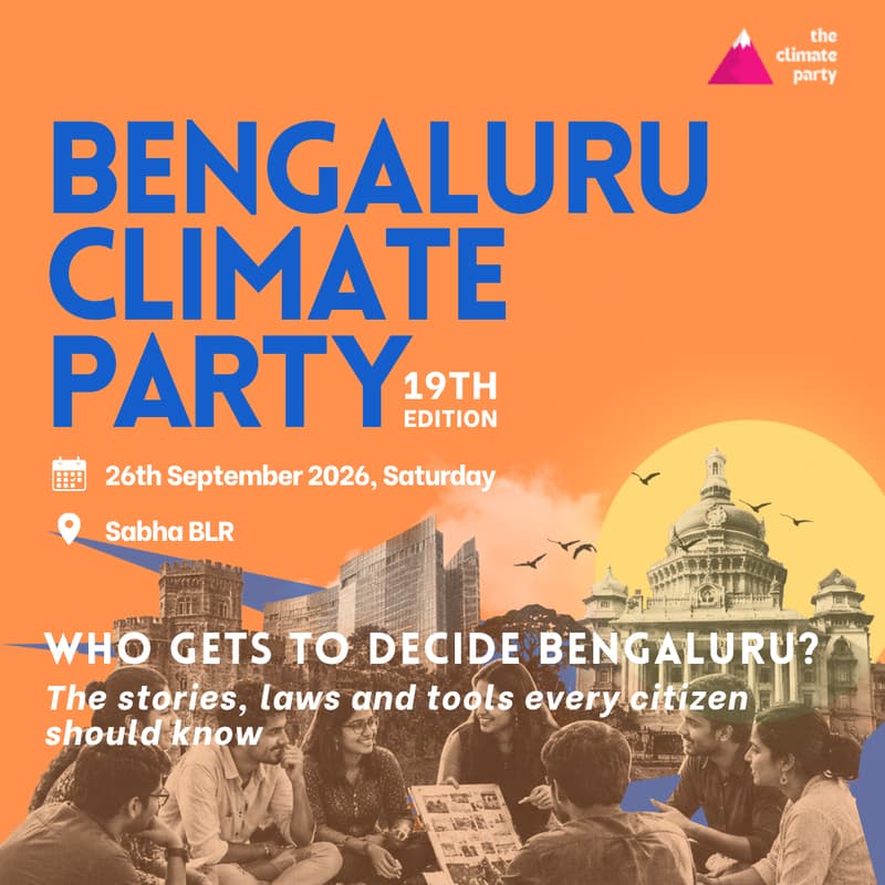 Cover Image for Bengaluru Climate Party | Who gets to decide Bengaluru?