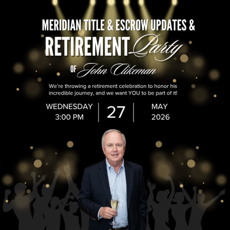 Cover Image for Meridian Title & Escrow Updates & Retirement Party of John Clikeman