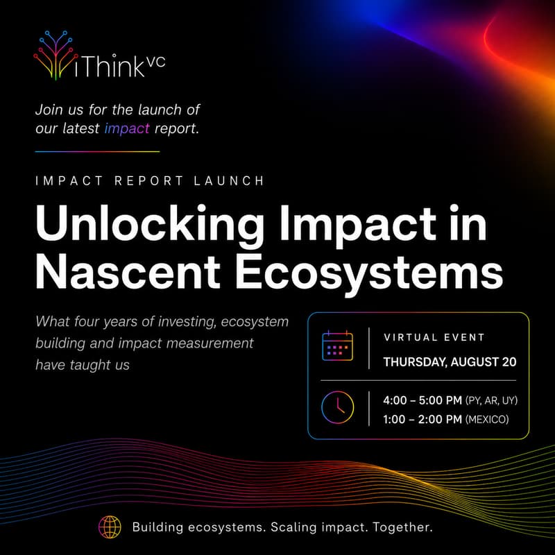 Cover Image for Unlocking Impact in Nascent Ecosystems | iThink VC Impact Report Launch