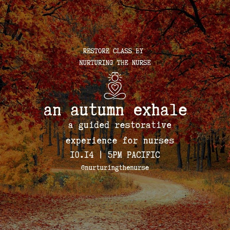Cover Image for an autumn exhale | a guided RESTORE class for nurses