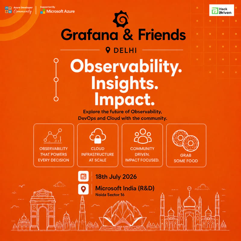 Cover Image for Observability | Insights | Impact | Grafana Delhi July 2026 Meetup