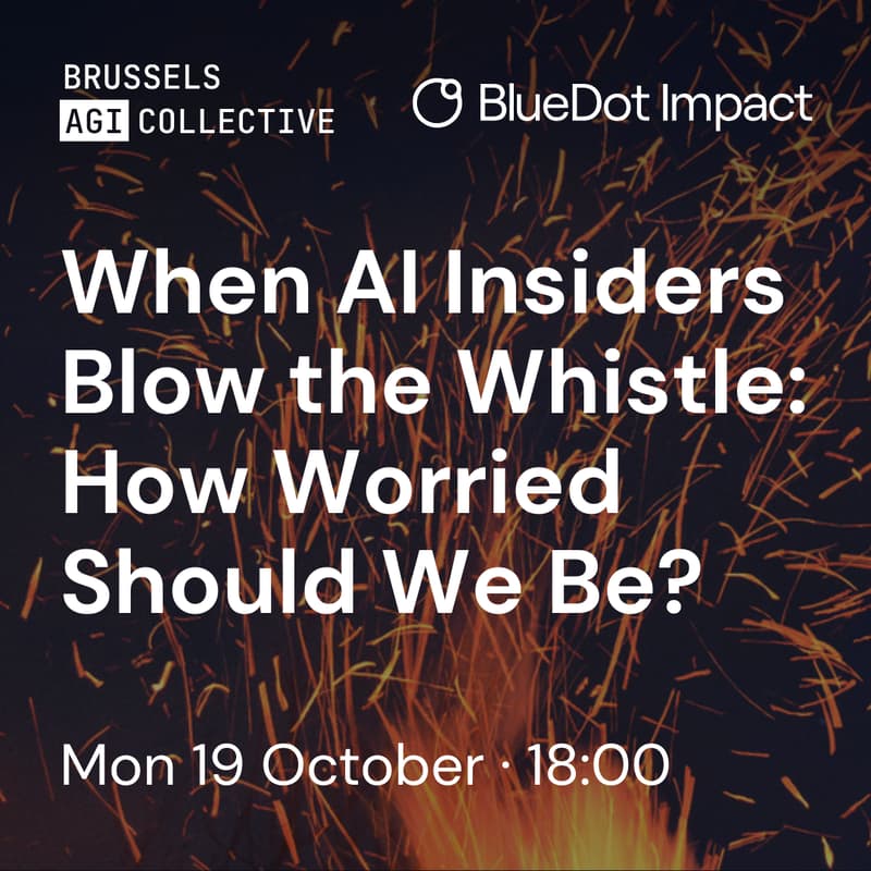 Cover Image for When AI Insiders Blow the Whistle: How Worried Should We Be? (Brussels AGI Collective)