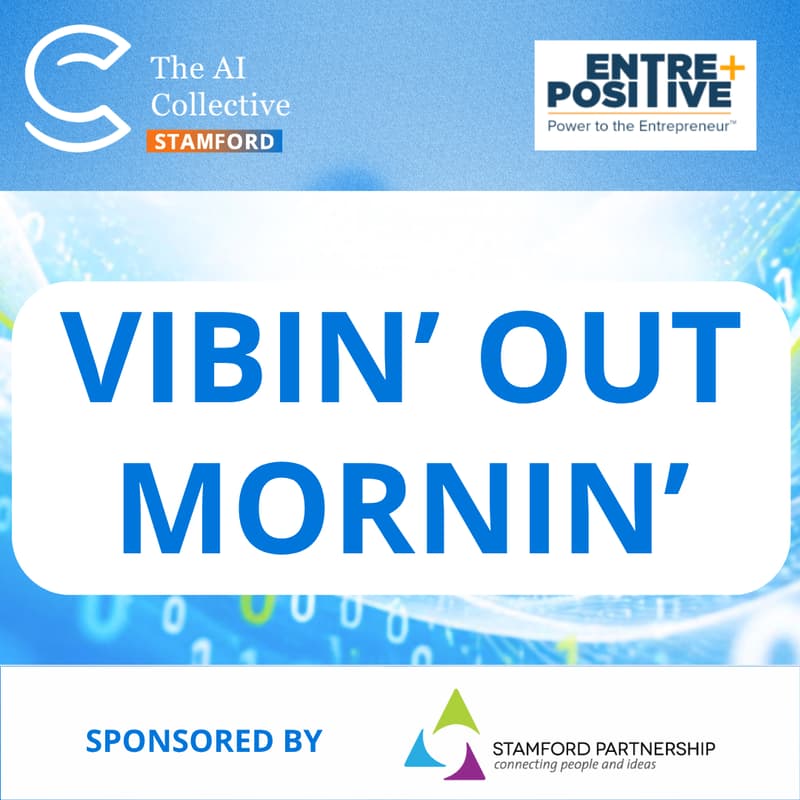 Vibin' Out Mornin' | AI Collective - Stamford | (w/ The AI Collective)