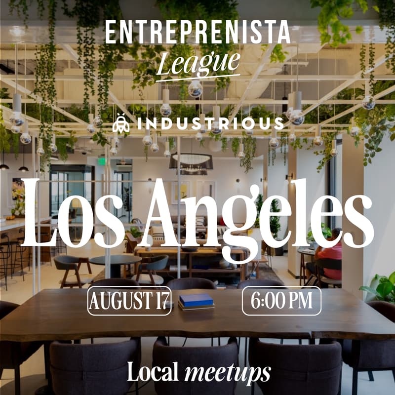 Cover Image for Los Angeles, CA - Entreprenista x Industrious
