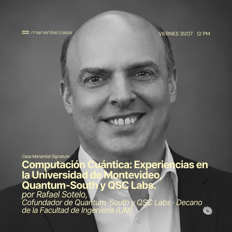 Cover Image for "Computación Cuántica: experiencias en la Universidad de Montevideo, Quantum-South y QSC Labs" por Rafael Sotelo