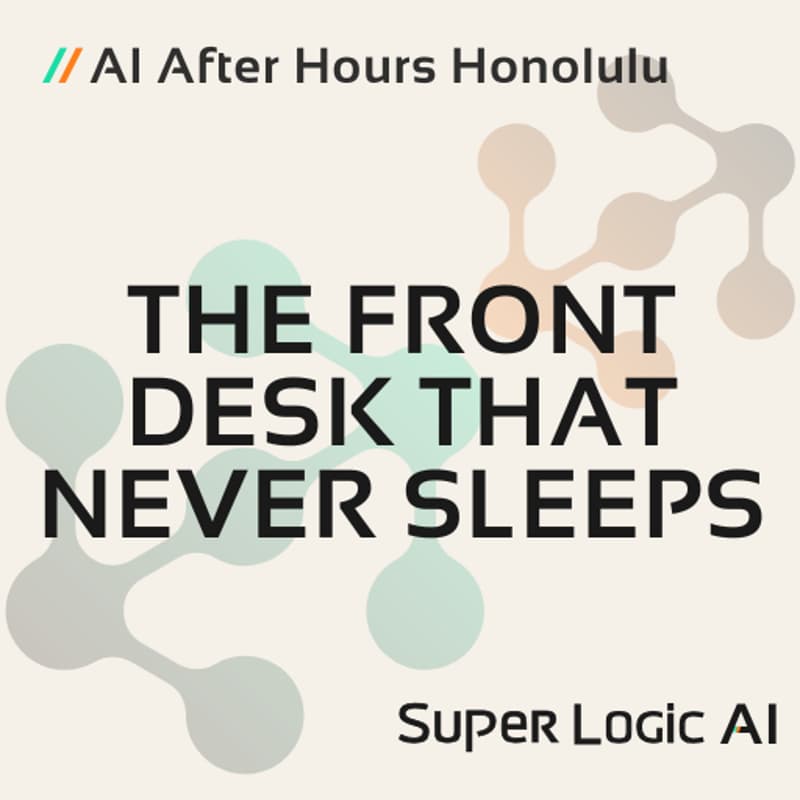 Cover Image for AI After Hours HNL // The Front Desk That Never Sleeps