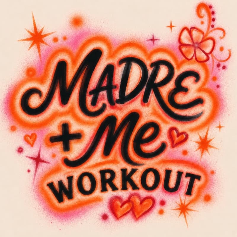Cover Image for MADRE + ME WORKOUT
