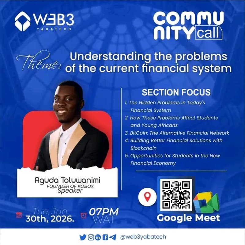Cover Image for WEB3YABATECH COMMUNITY CALL: Understanding the problems of the current financial system