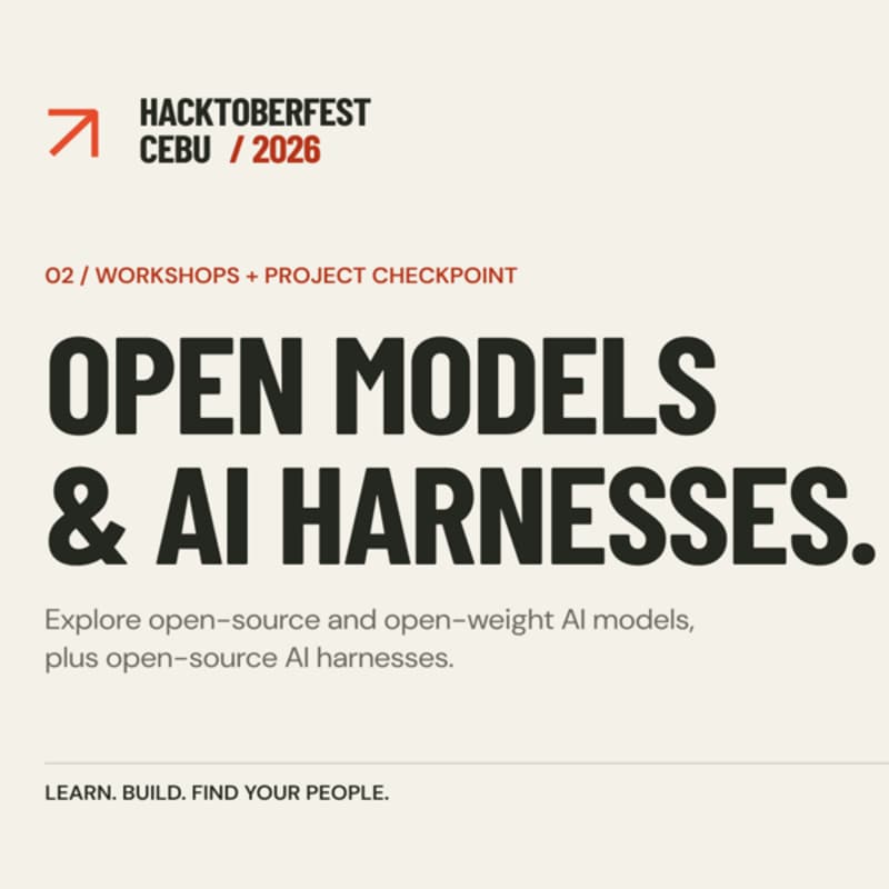 Cover Image for Hacktoberfest Meetup Cebu City x Cebu Tech Communities - Open Source or Open Weights AI Models and Open Source AI Harnesses.