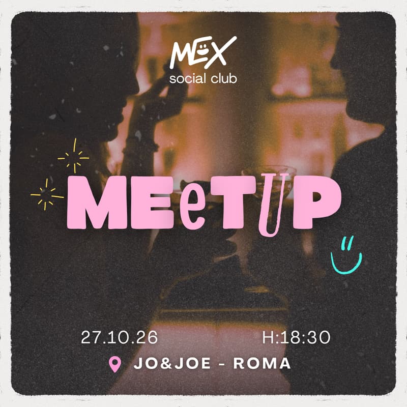 Cover Image for MEX Social MeetUp - Per conoscerci e divertirci