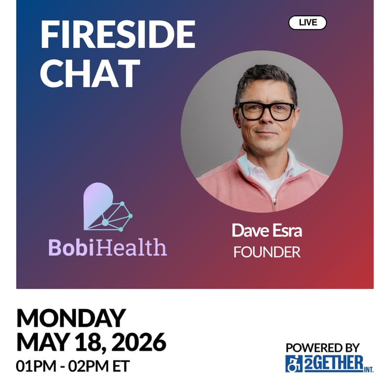 Cover Image for Fireside Chat with Dave Esra, Founder of BobiHealth
