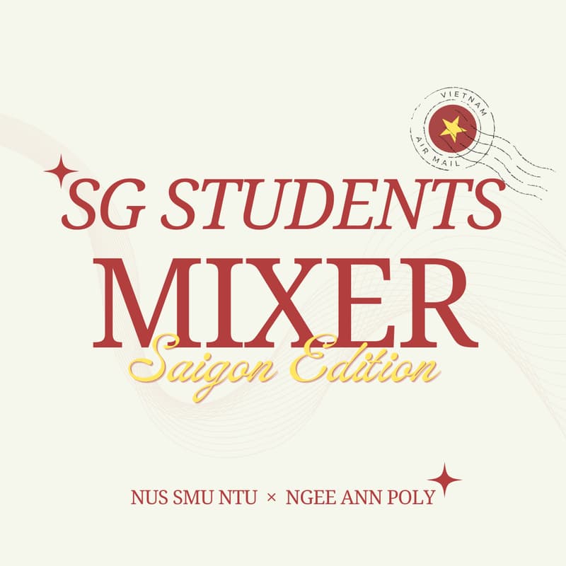 Cover Image for SG Students Mixer: Saigon Edition 🇻🇳