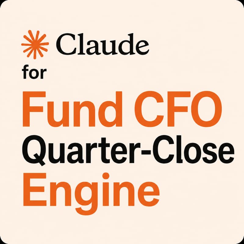 Cover Image for Claude for Fund CFO Quarter-Close Engine