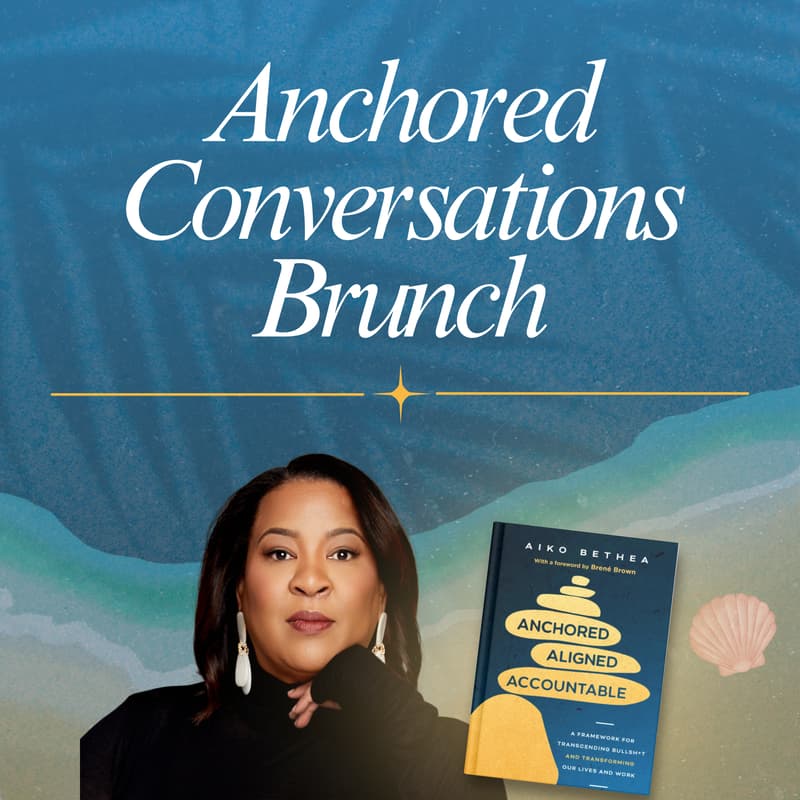 Cover Image for Anchored Conversations Brunch with Aiko: Exploring Self-Leadership for Transformational Living