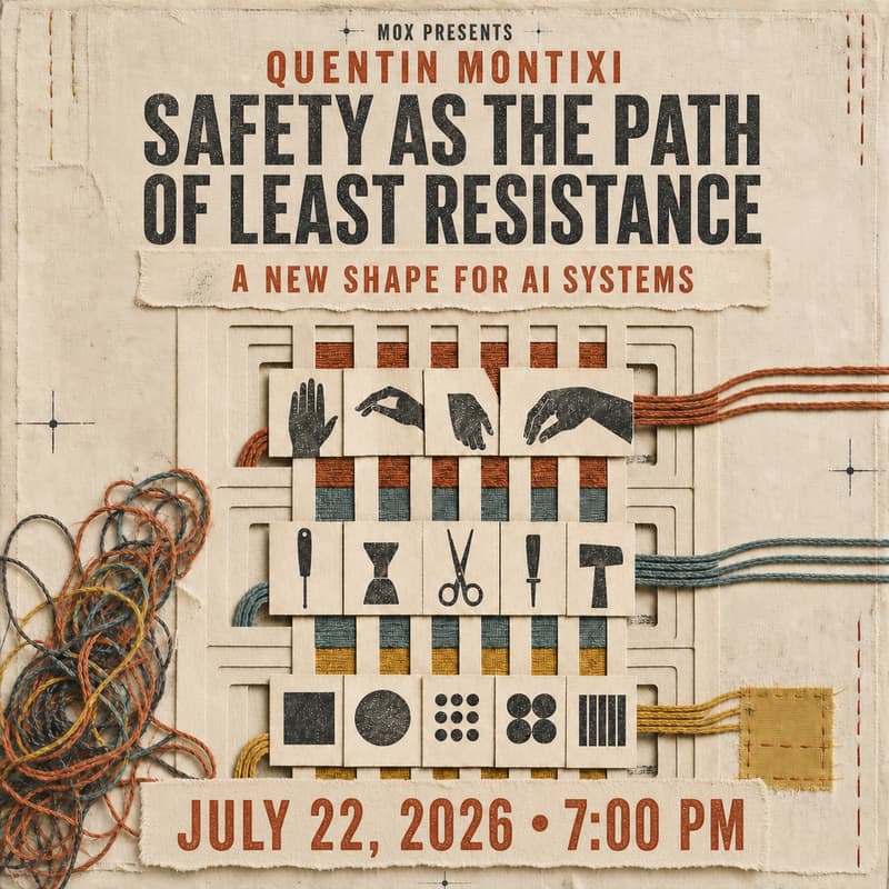 Cover Image for [Date TBD!] Safety as the Path of Least Resistance: A New Shape for AI Systems