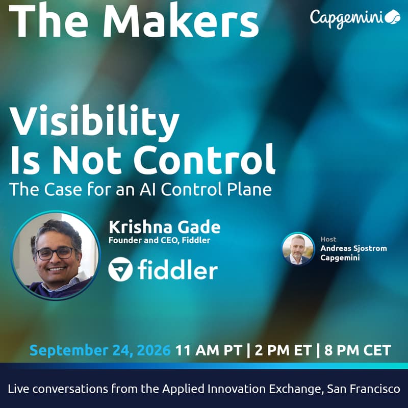 Cover Image for The Makers: Fiddler CEO Krishna Gade on Why Visibility Is Not Control