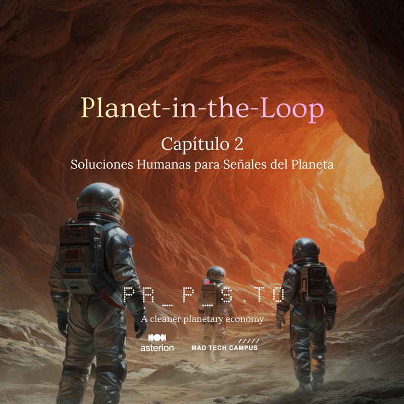 Cover Image for Planet-in-the-Loop #2: Soluciones Humanas para Señales del Planeta