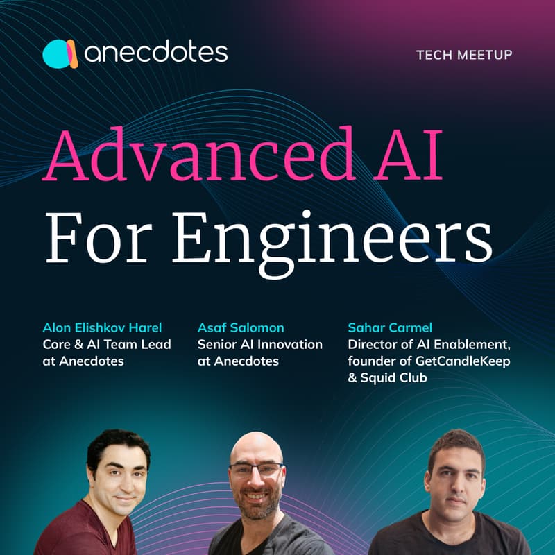 Cover Image for anecdotes presents: Advanced AI for Engineers