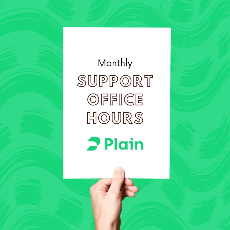 Cover Image for Monthly Support Office Hours with Plain