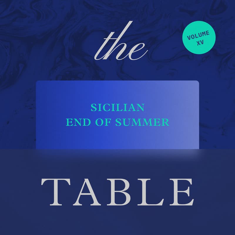 Cover Image for The Table — #15: Sicilian End of Summer