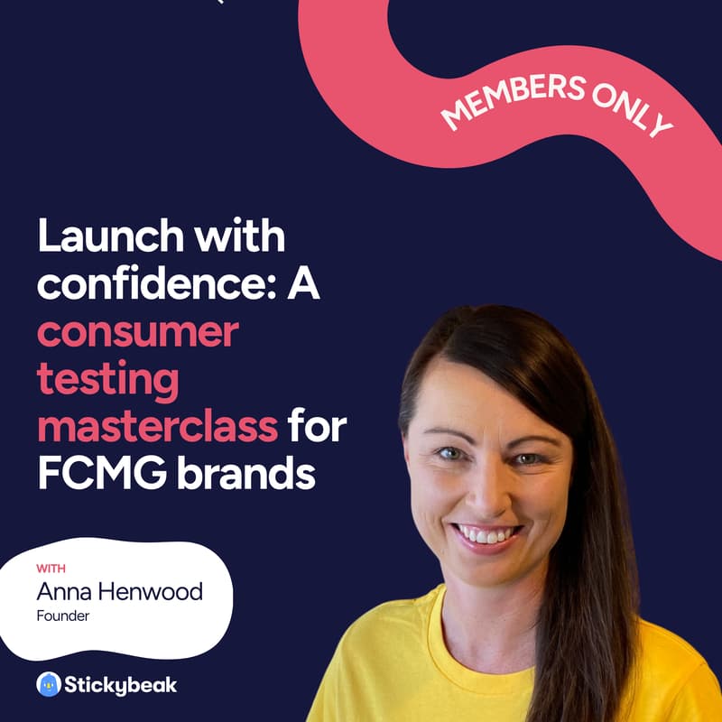 Cover Image for Masterclass with Stickybeak: Launch with confidence - A consumer testing masterclass for FMCG brands