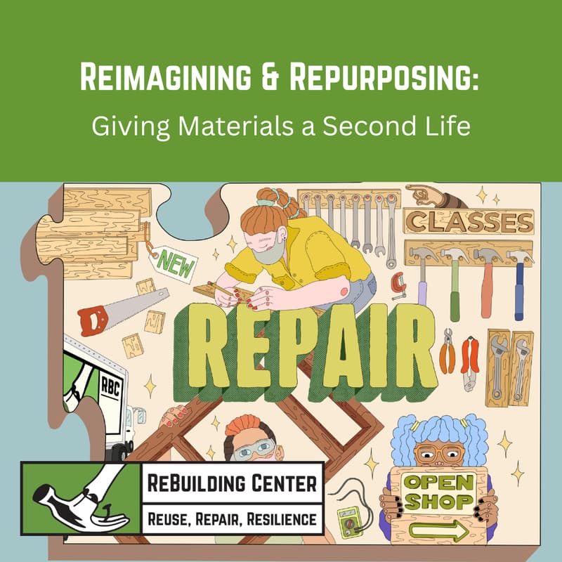 Cover Image for Reimagining & Repurposing: Giving Materials a Second Life
