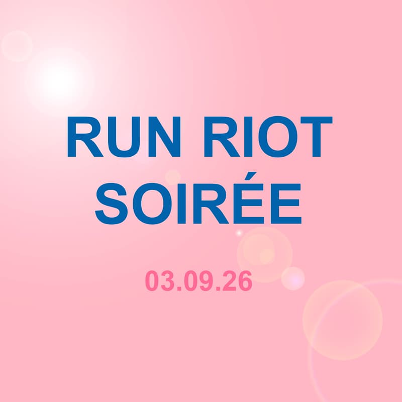 Cover Image for RUN RIOT SOIRÉE