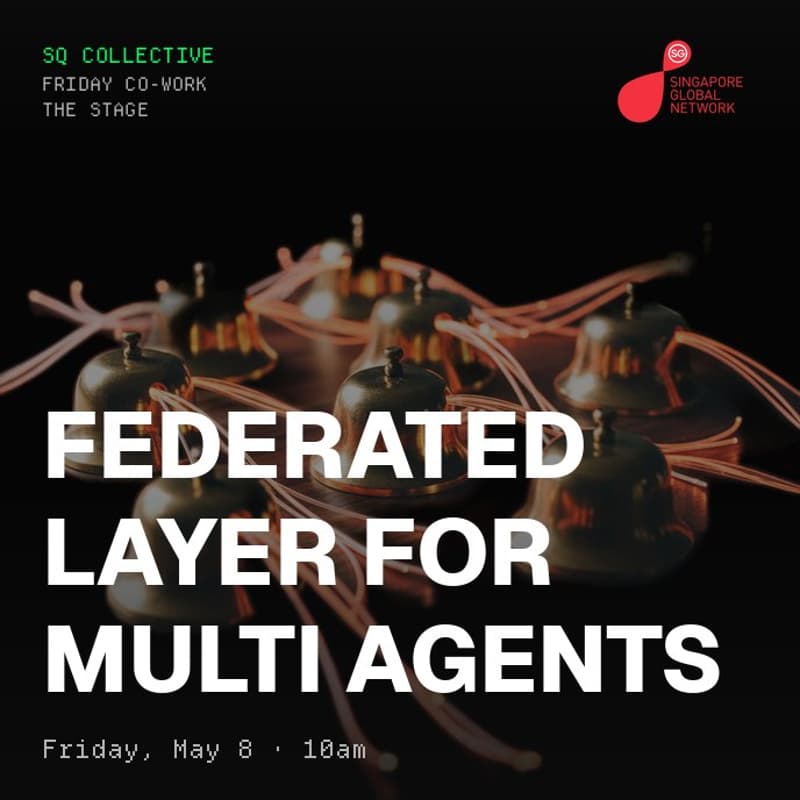 Cover Image for Co-work Fridays @ SQCo - The Stage: Federated Layer for Multi Agents