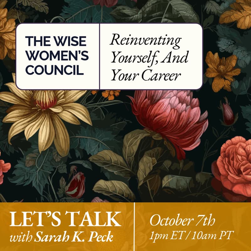 Cover Image for Wise Women's Salon: Reinventing Yourself, Reimagining Your Career