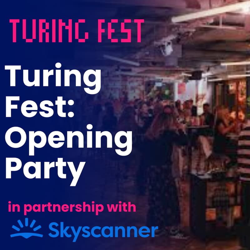 Cover Image for Turing Fest: Opening party in partnership with Skyscanner