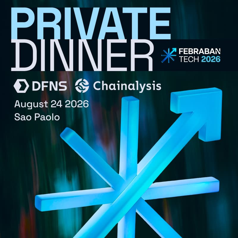 Cover Image for Febraban VIP Dinner - DFNS & Chainalysis