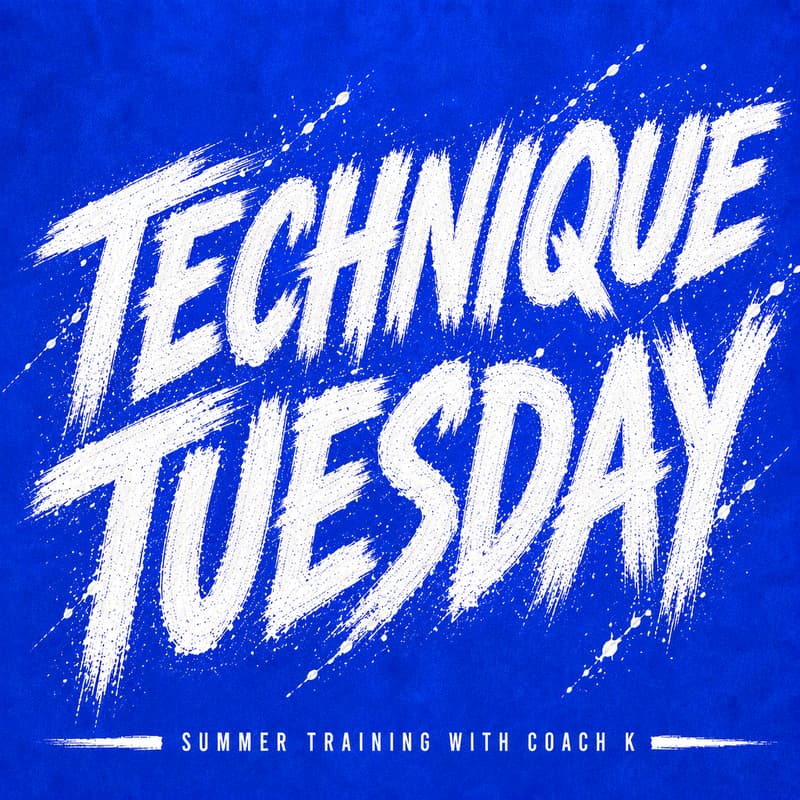 Cover Image for Tecnique Tuesdays: Summer Training w/ Coach K